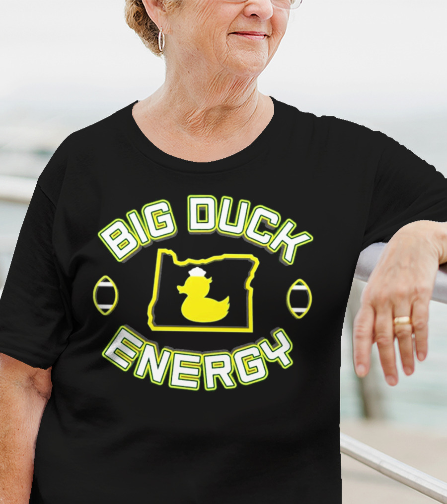 Big Duck Energy Oregon Duck Football Bold Text With Map And Yellow Duck T-Shirt