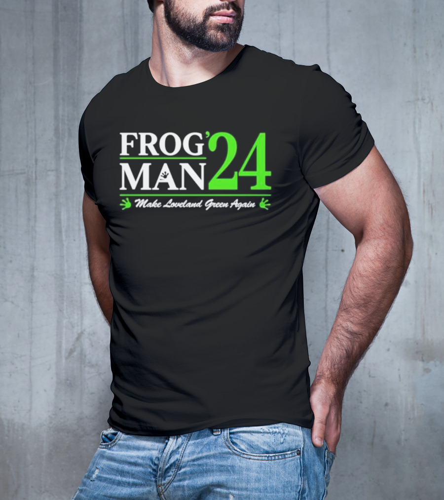 Frogman 24 Make Loveland Green Again T-Shirt