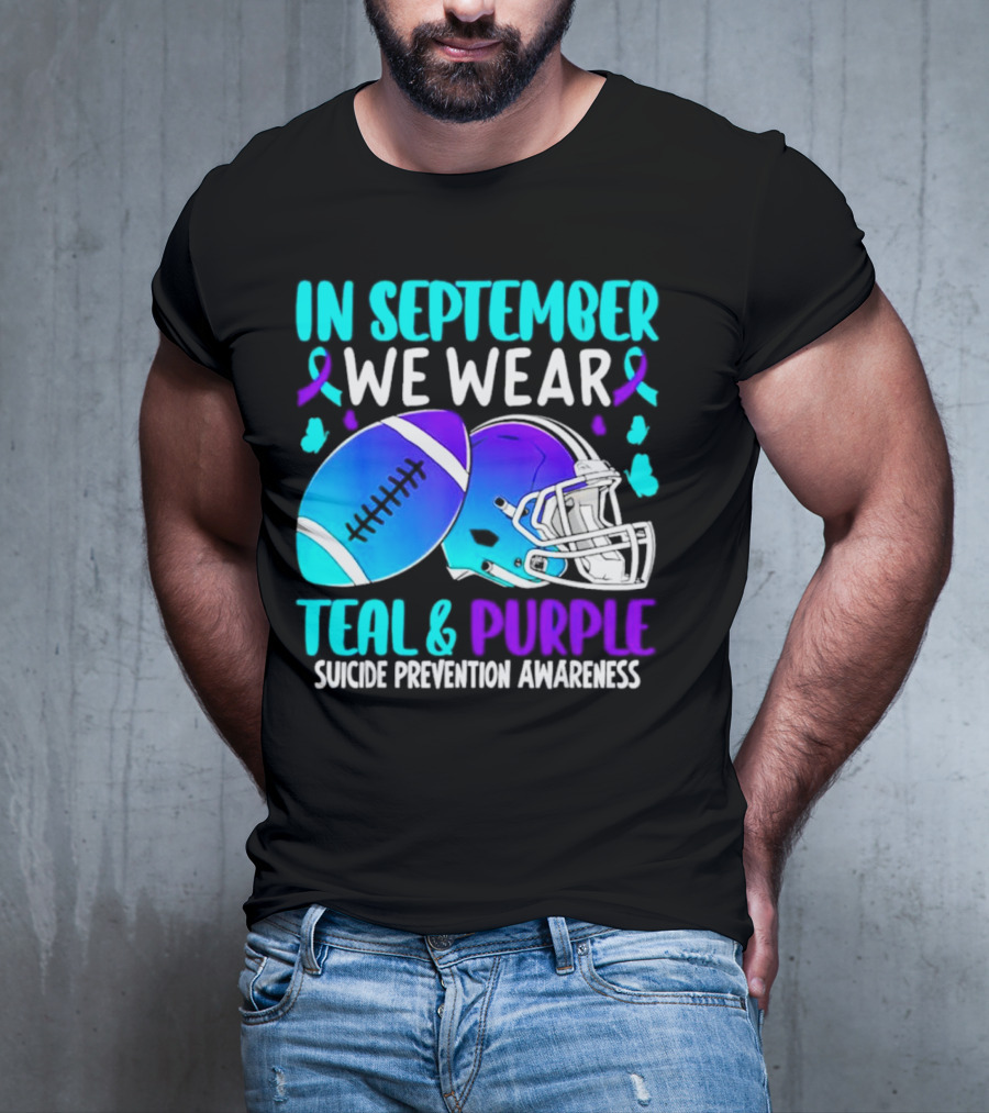 In September We Wear Teal Purple Suicide Prevention Awareness Football Helmet T-Shirt