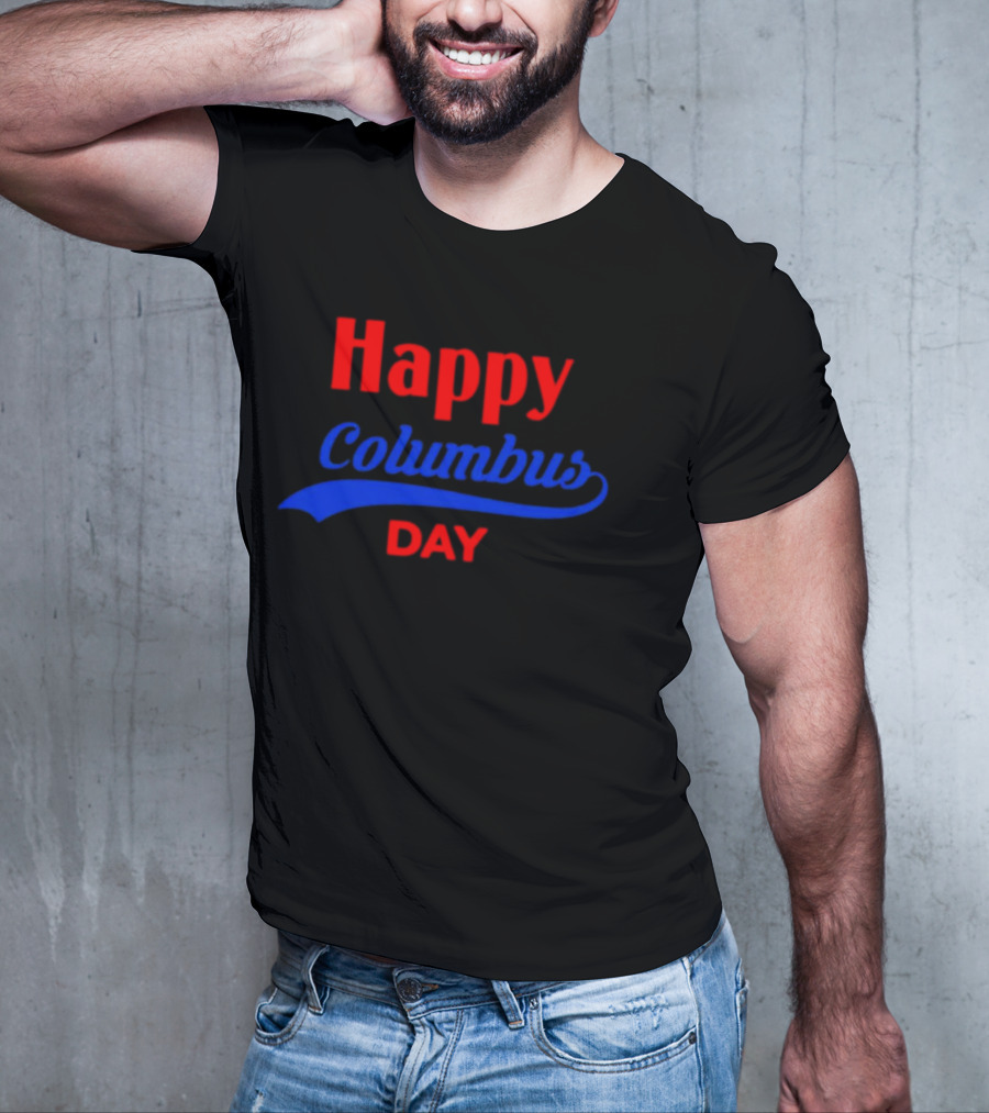 Happy Columbus Day T-Shirt