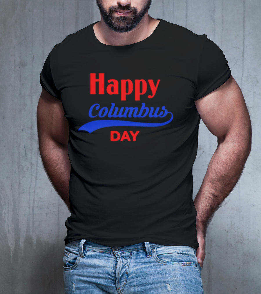 Happy Columbus Day T-Shirt