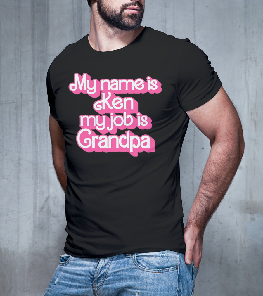 My Name Is Ken My Job Is Grandpa Barbie T-Shirt