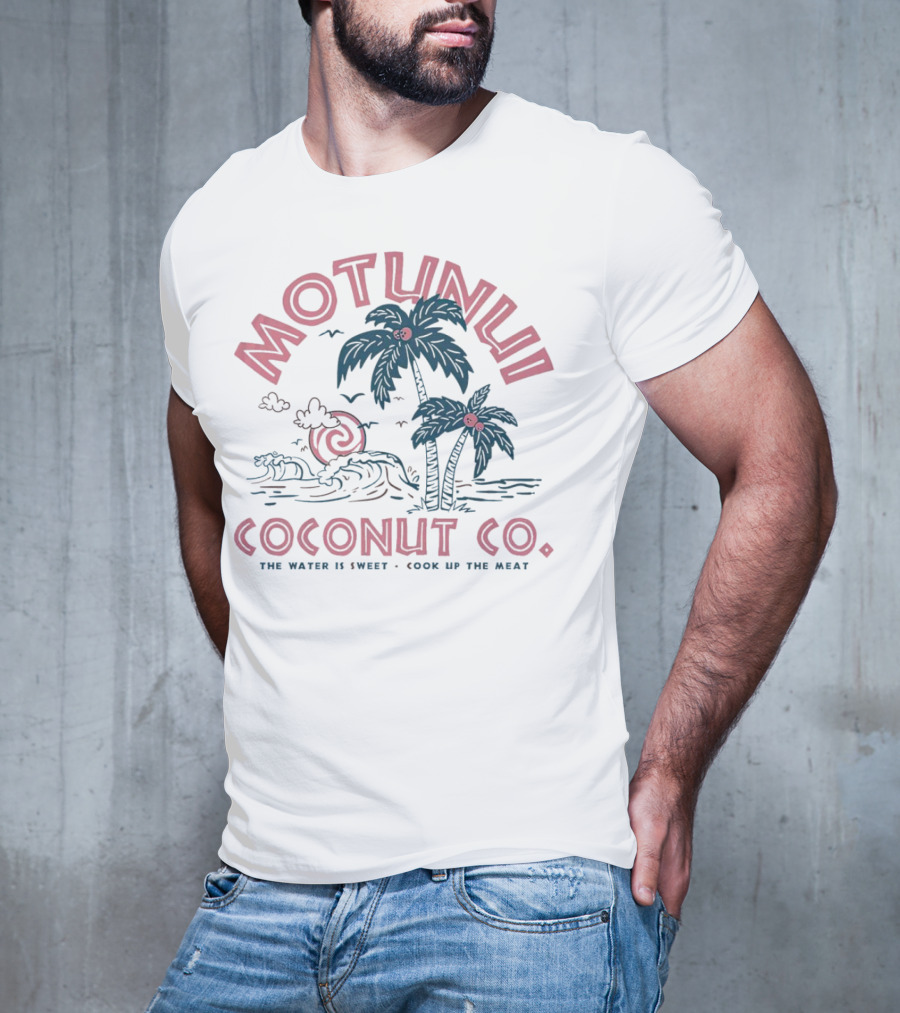 Motunui Coconut Co. The Water Is Sweet Cook Up The Meat Tropical Palm Waves T-Shirt