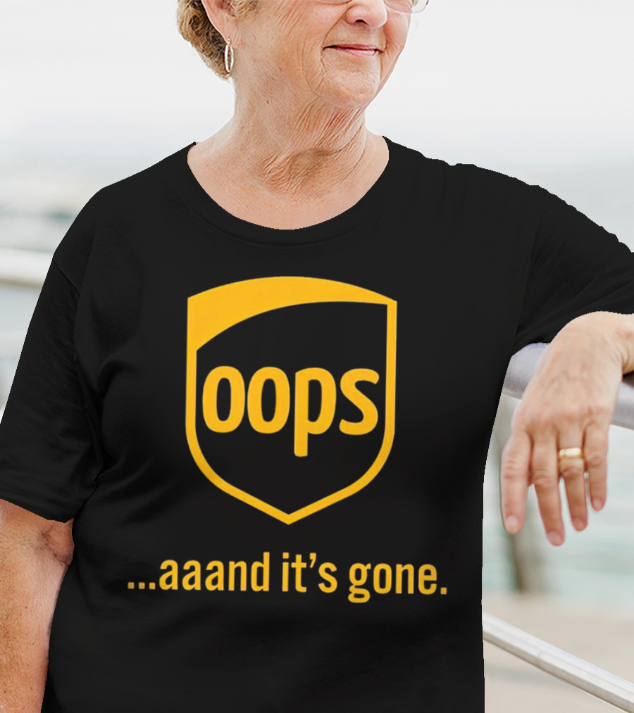Oops Aaand It’s Gone Shield Badge T-Shirt