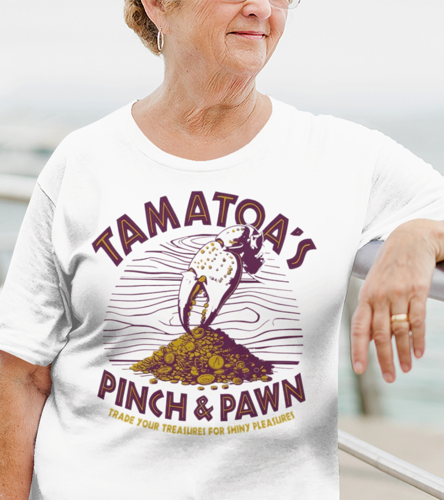 Tamatoa's Pinch And Pawn Trade Your Treasures For Shiny Pleasures T-Shirt