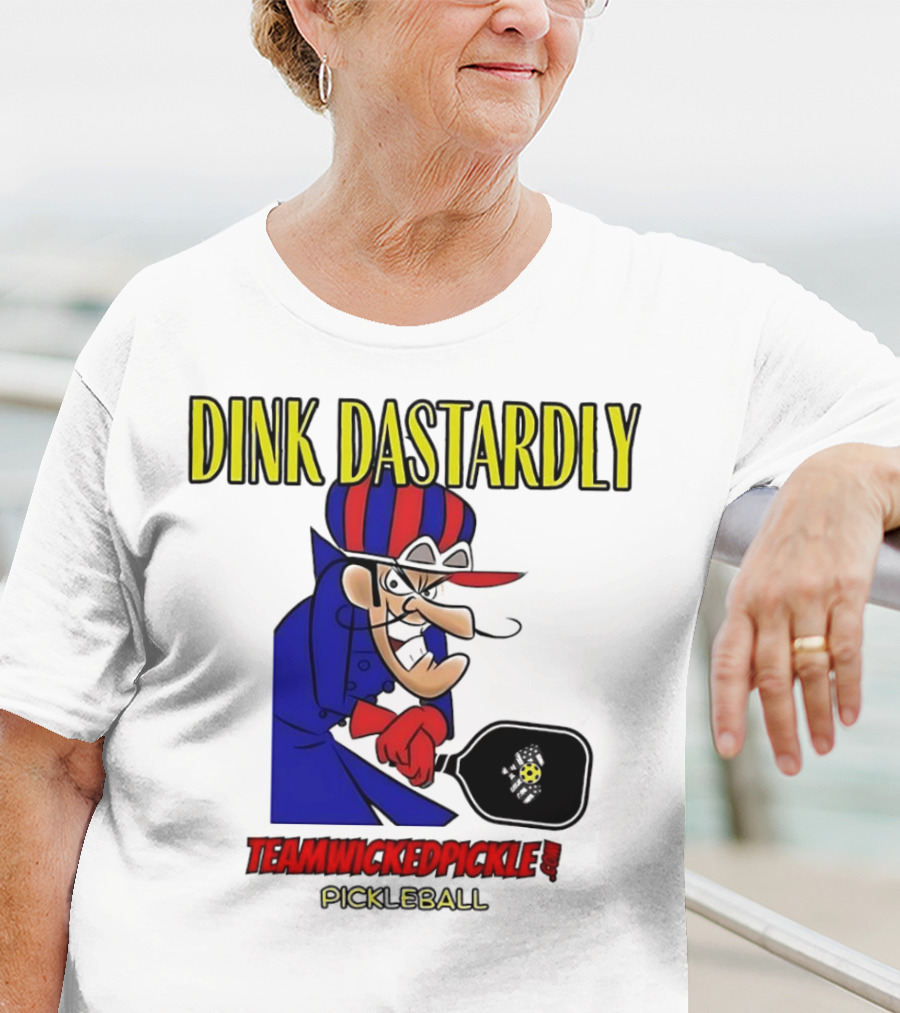 Dink Dastardly Teamwickedpickle Pickleball T-Shirt
