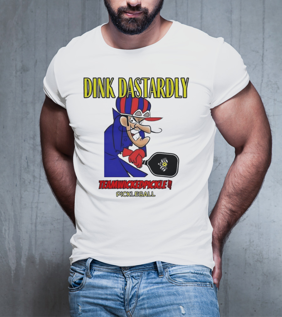 Dink Dastardly Teamwickedpickle Pickleball T-Shirt