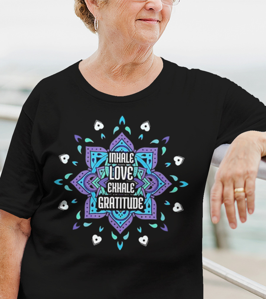 Inhale Love Exhale Gratitude Mandala Heart T-Shirt