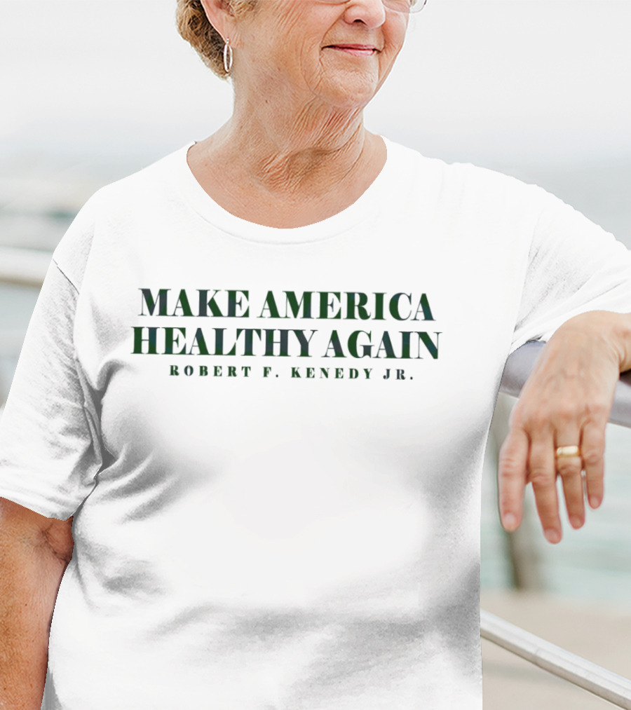 Make America Healthy Again Robert F Kennedy Jr T-Shirt