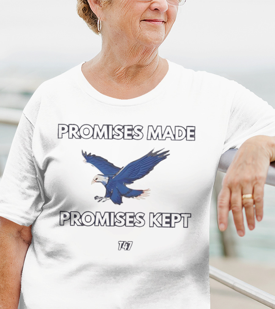 PROMISES MADE PROMISES KEPT EAGLE T47 T-Shirt