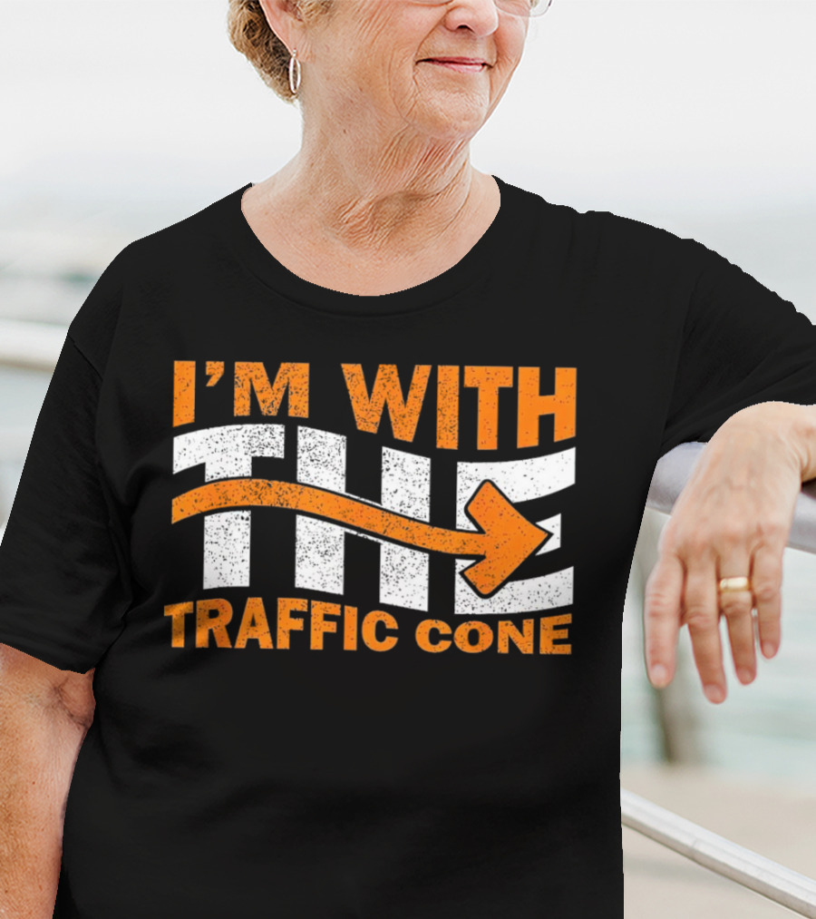 I’m With The Traffic Cone Arrow Humor T-Shirt