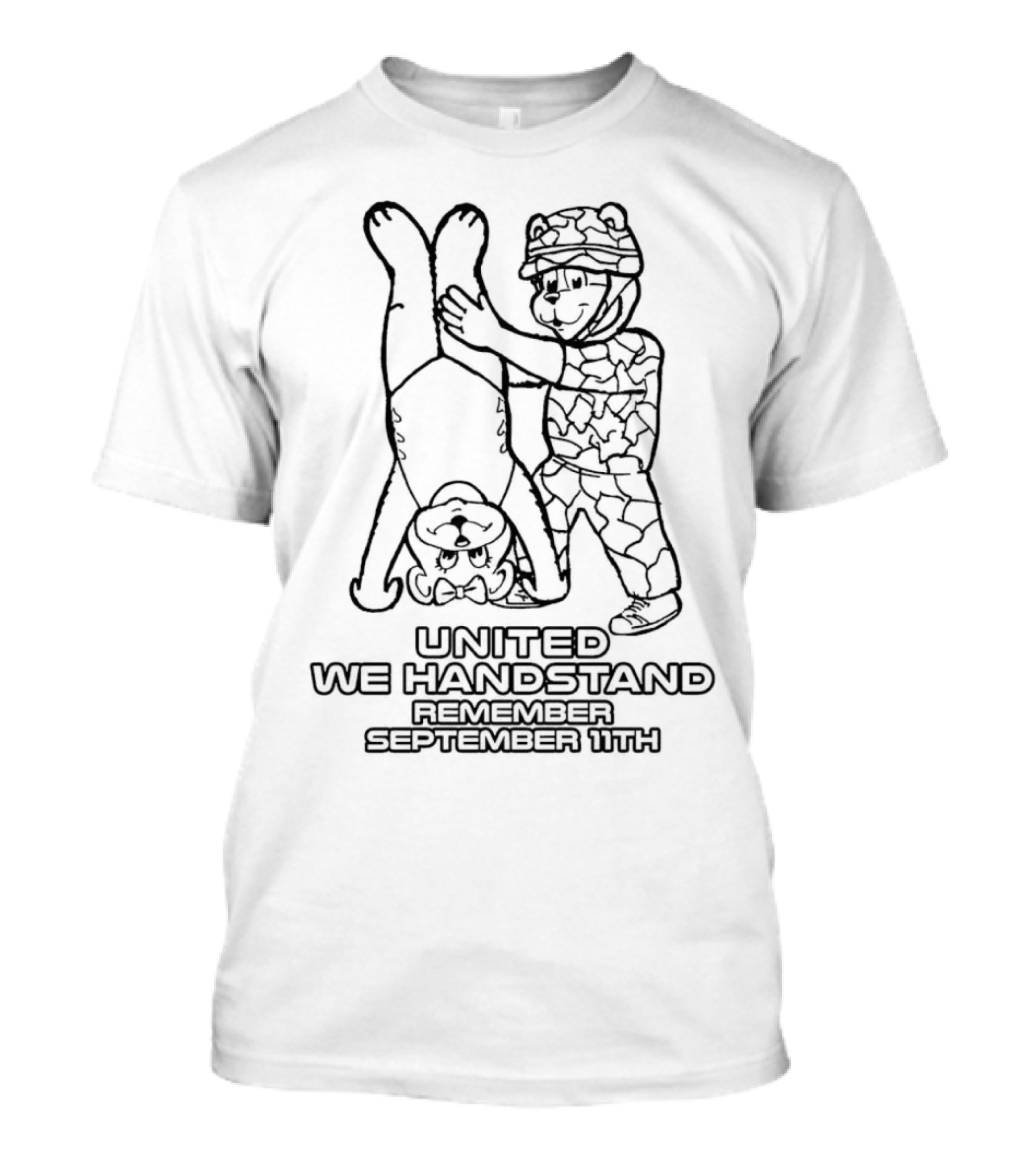 United We Handstand Remember September 11th Soldier And Bear T-Shirt