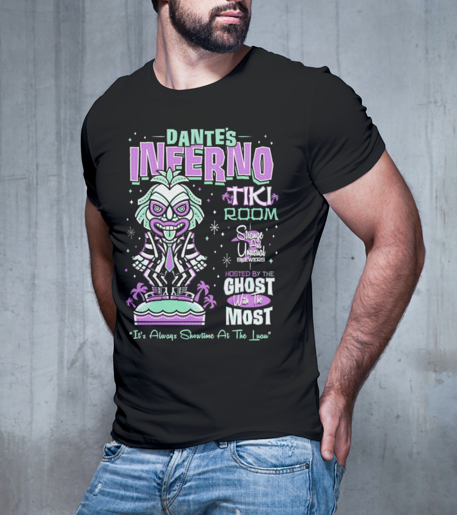 Dante’s Inferno Tiki Room Strange And Unusual Brews Hosted By The Ghost With The Most It's Always Showtime At The Luau T-Shirt