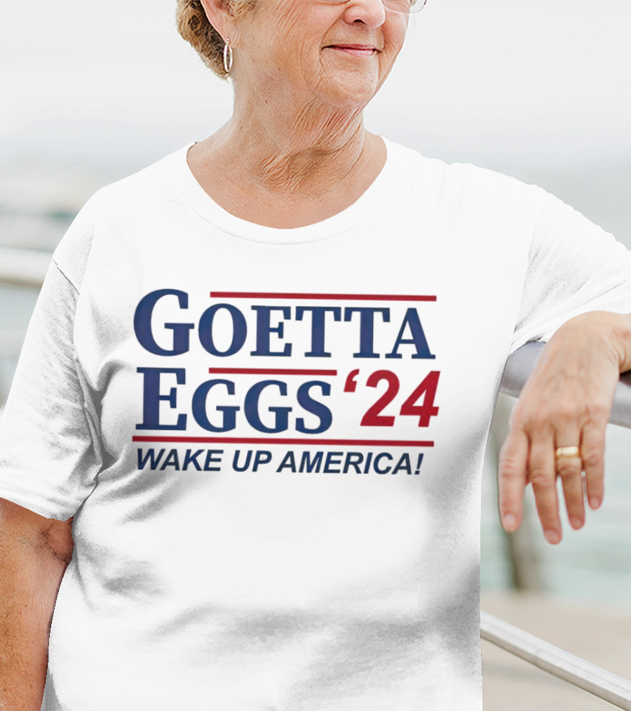 Goetta Eggs ’24 Wake Up America T-Shirt