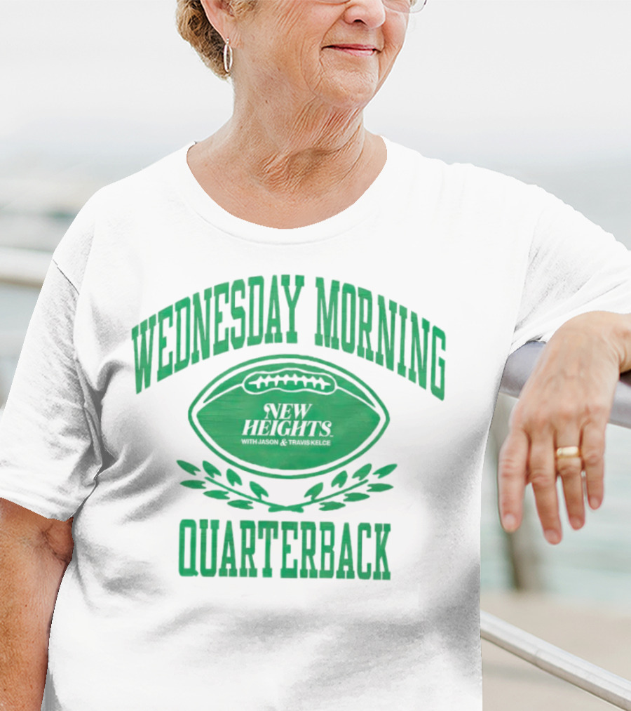 Wednesday Morning Quarterback New Heights With Jason And Travis Kelce T-Shirt