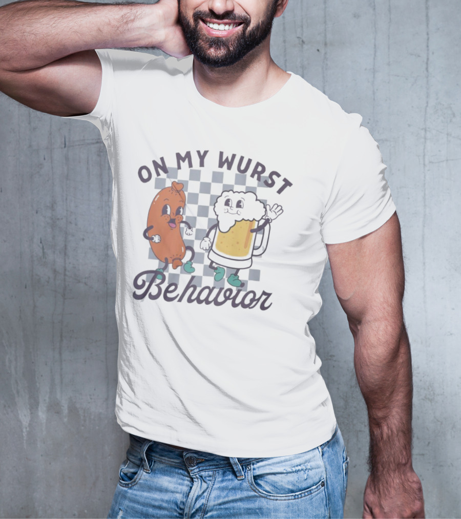Oktoberfest On My Wurst Behavior T-Shirt