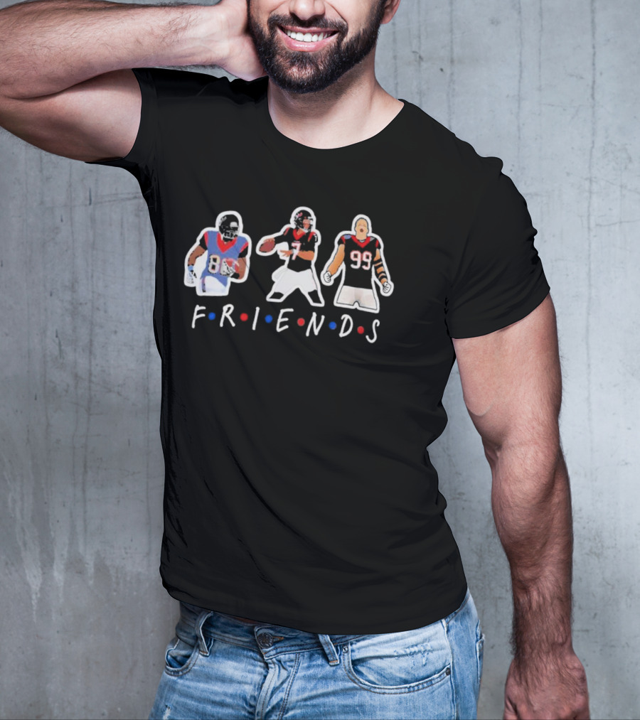 FRIENDS CJ Stroud JJ Watt Andre Johnson Football Players T-Shirt