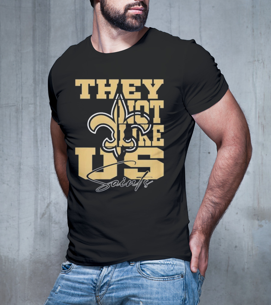 They Not Like Us New Orleans Saints Fleur-de-Lis T-Shirt
