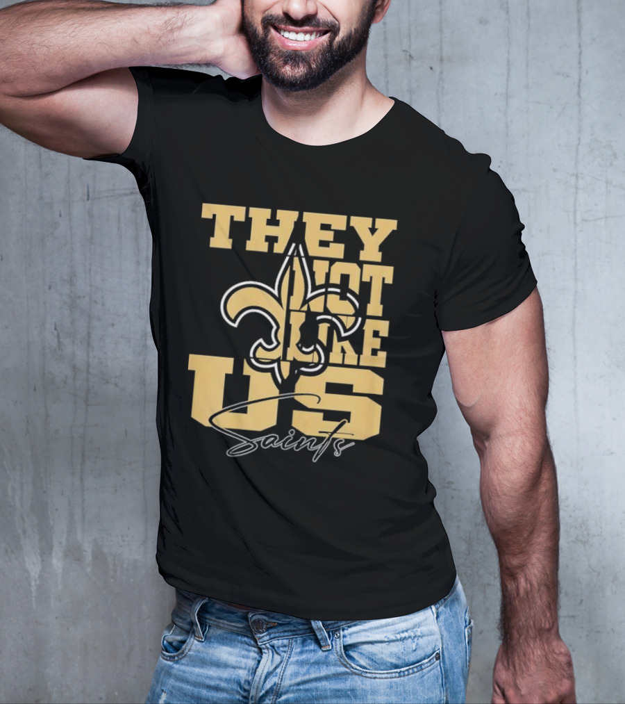 They Not Like Us New Orleans Saints Fleur-de-Lis T-Shirt