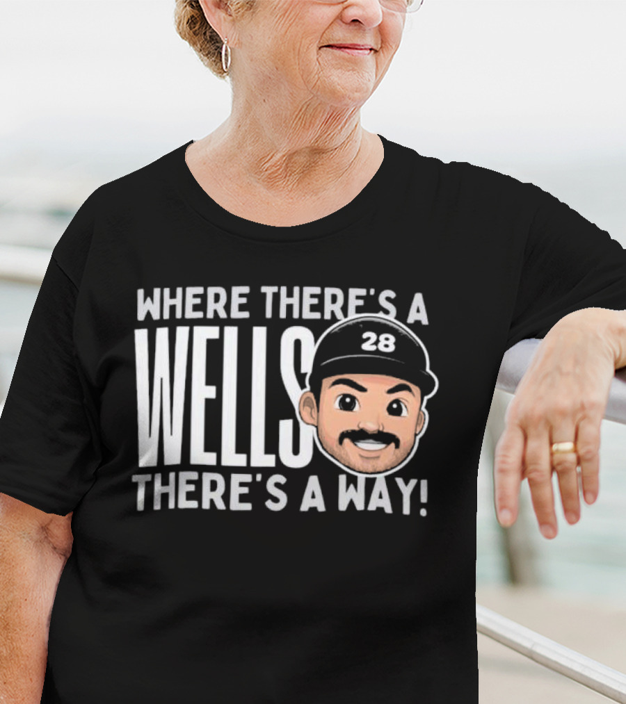 Where There’s A Wells There’s A Way Austin Wells New York Yankees 28 T-Shirt