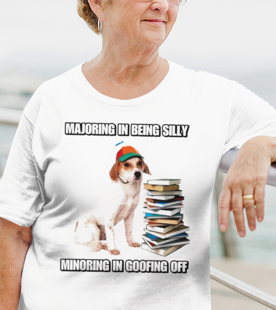 Majoring In Being Silly Minoring In Goofing Off With A Colorful Cap-Wearing Dog And Stack Of Books T-Shirt