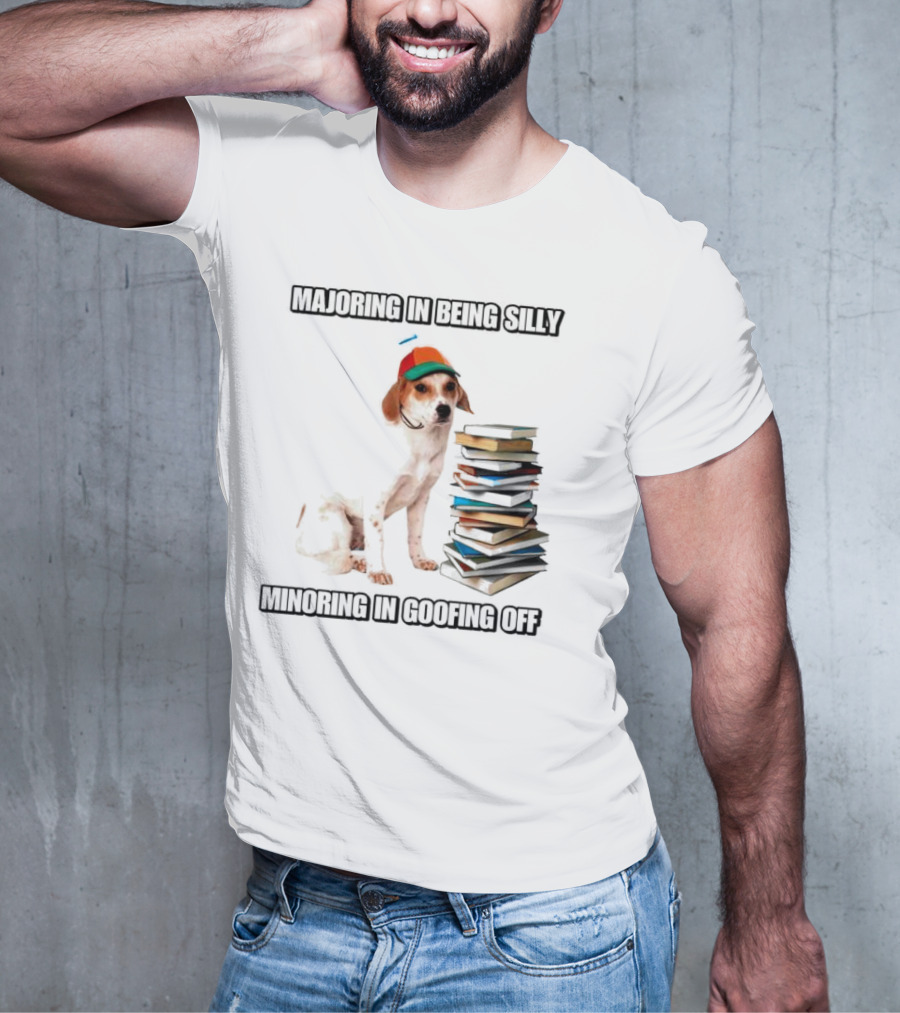 Majoring In Being Silly Minoring In Goofing Off With A Colorful Cap-Wearing Dog And Stack Of Books T-Shirt