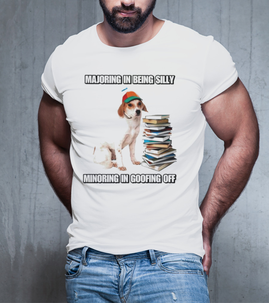 Majoring In Being Silly Minoring In Goofing Off With A Colorful Cap-Wearing Dog And Stack Of Books T-Shirt