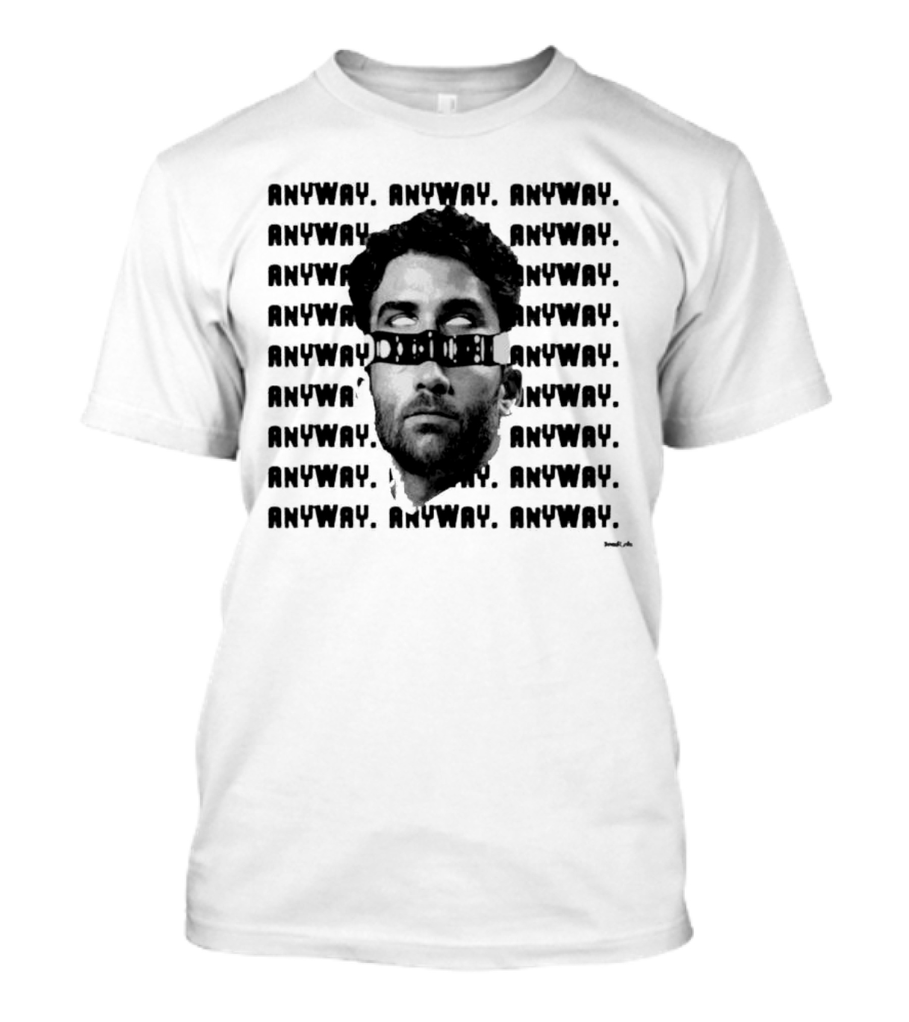 ANYWAY Black And White Portrait Repeated Text T-Shirt