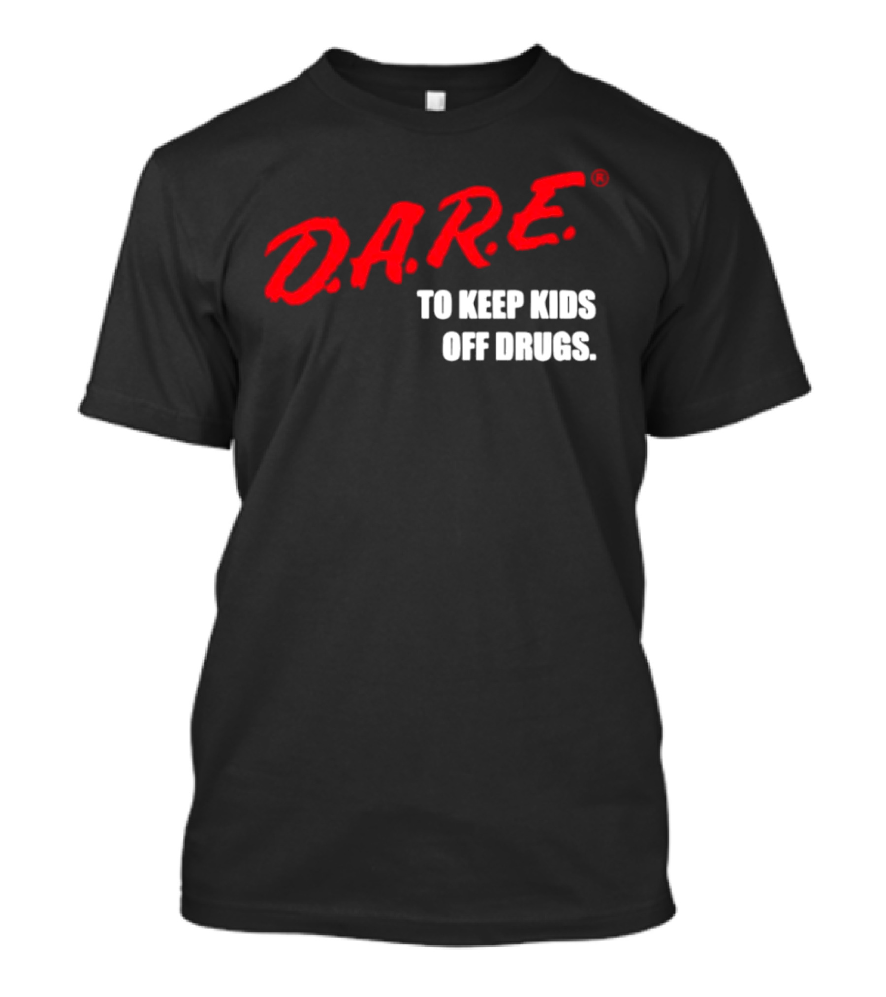 D.A.R.E. Program To Keep Kids Off Drugs T-Shirt