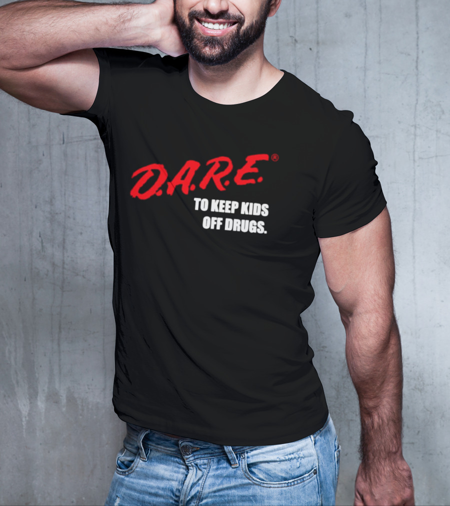 D.A.R.E. Program To Keep Kids Off Drugs T-Shirt