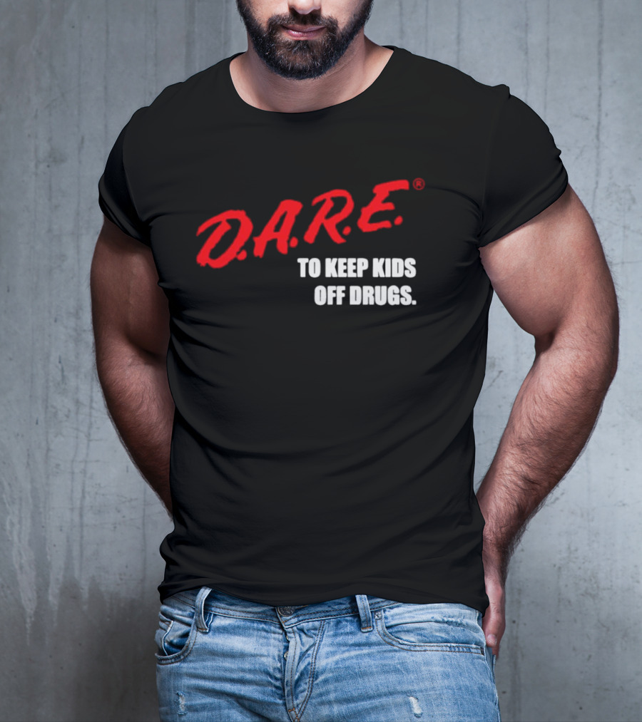 D.A.R.E. Program To Keep Kids Off Drugs T-Shirt