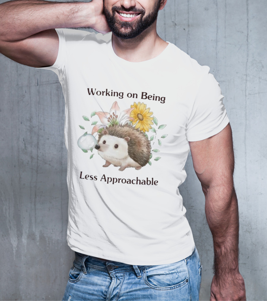 Working On Being Less Approachable Hedgehog With Flowers And Leaves T-Shirt
