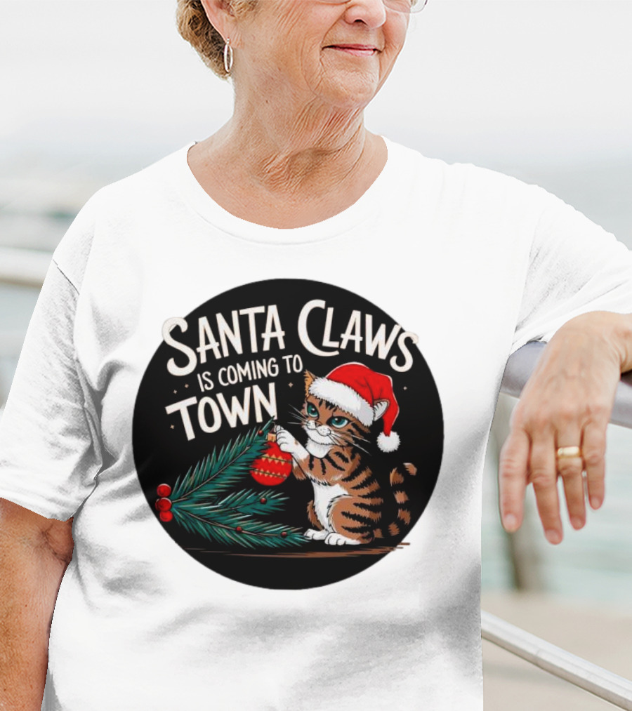 Santa Claws Is Coming To Town Cat Merry Christmas T-Shirt