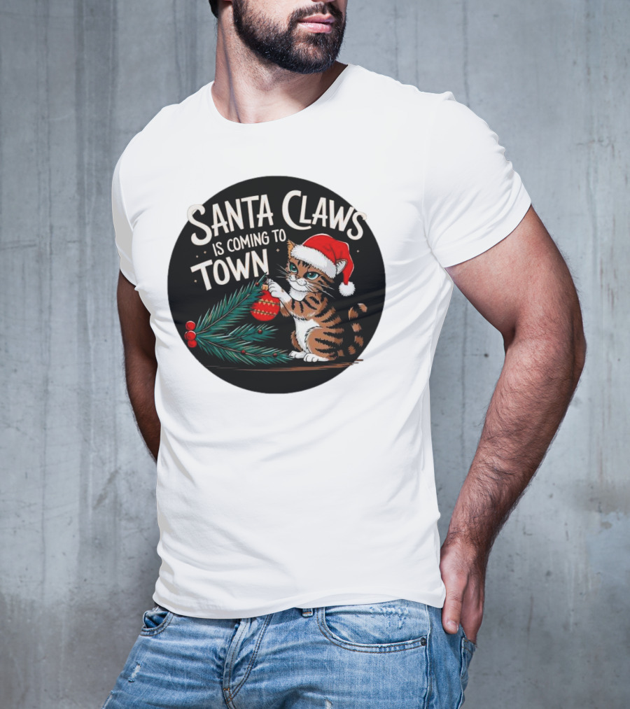 Santa Claws Is Coming To Town Cat Merry Christmas T-Shirt