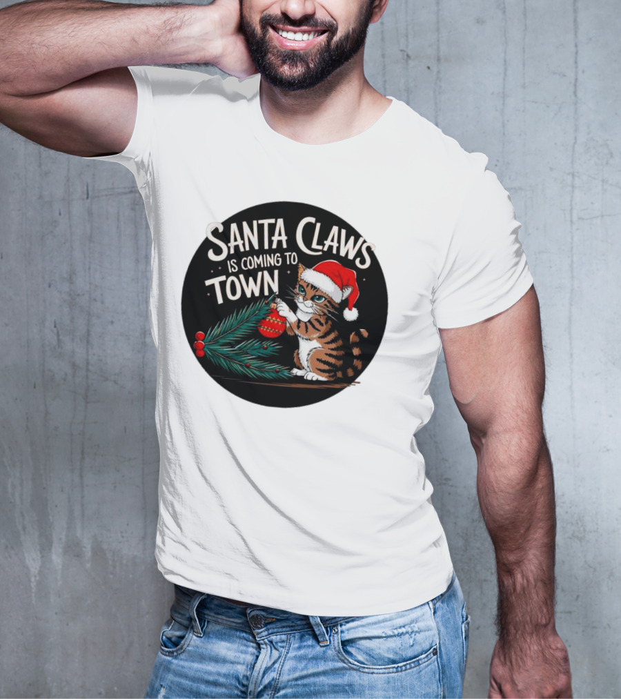 Santa Claws Is Coming To Town Cat Merry Christmas T-Shirt