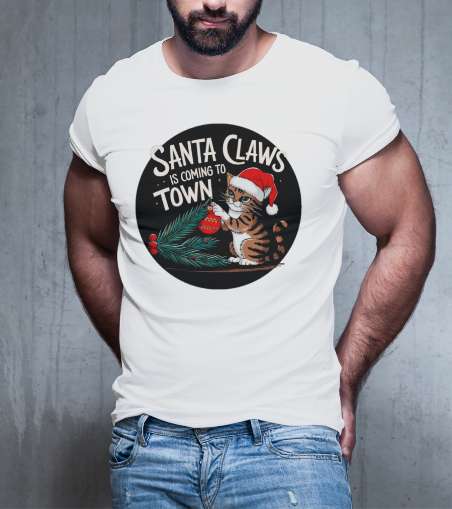 Santa Claws Is Coming To Town Cat Merry Christmas T-Shirt