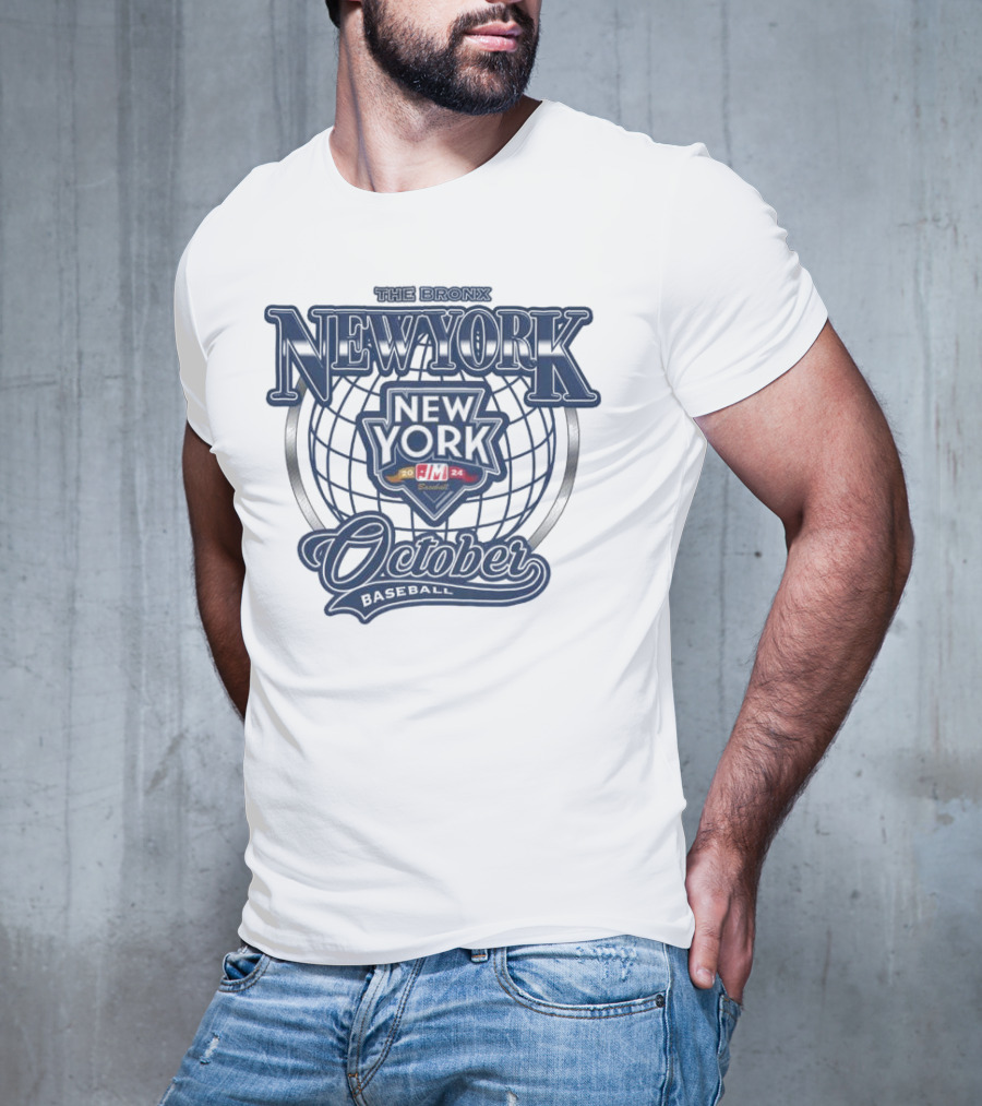 The Bronx New York October Baseball Yankees MLB T-Shirt