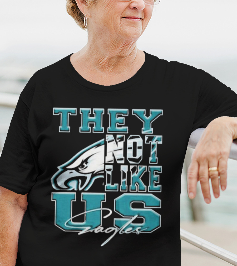 They Not Like Us Philadelphia Eagles T-Shirt