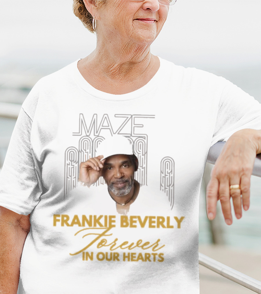 Maze Frankie Beverly Forever In Our Hearts T-Shirt
