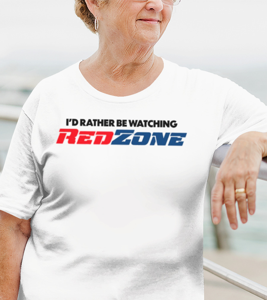 Middleclassfancy I'd Rather Be Watching RedZone T-Shirt