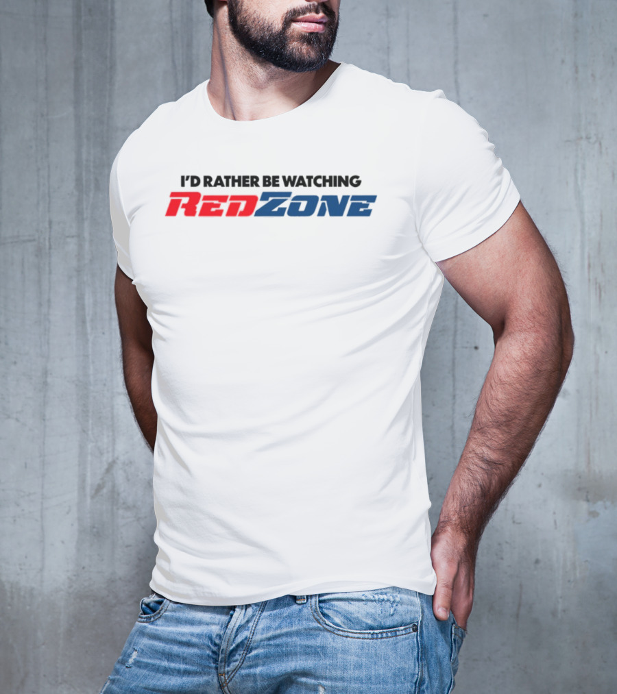 Middleclassfancy I'd Rather Be Watching RedZone T-Shirt