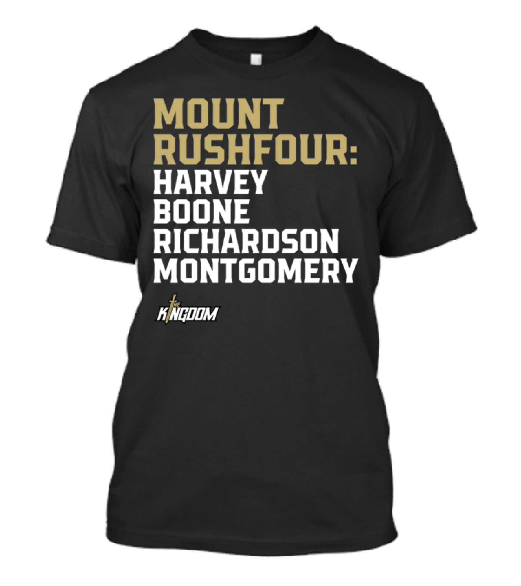 Mount Rushfour Harvey Boone Richardson Montgomery The Kingdom T-Shirt