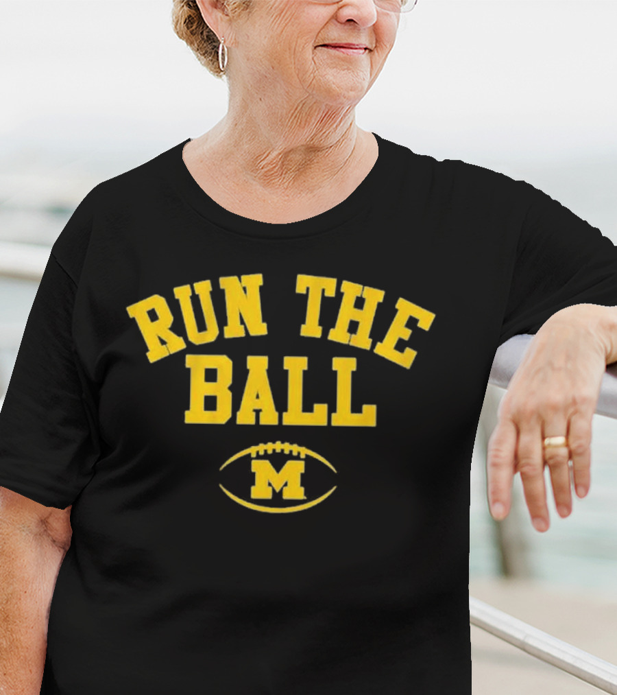 Run The Ball Michigan Wolverines Football M T-Shirt