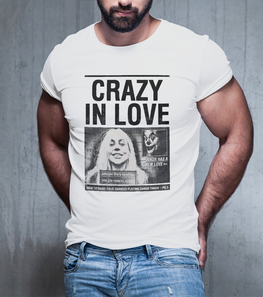 Crazy In Love Joker Has A New Love Arkham State Hospital T-Shirt