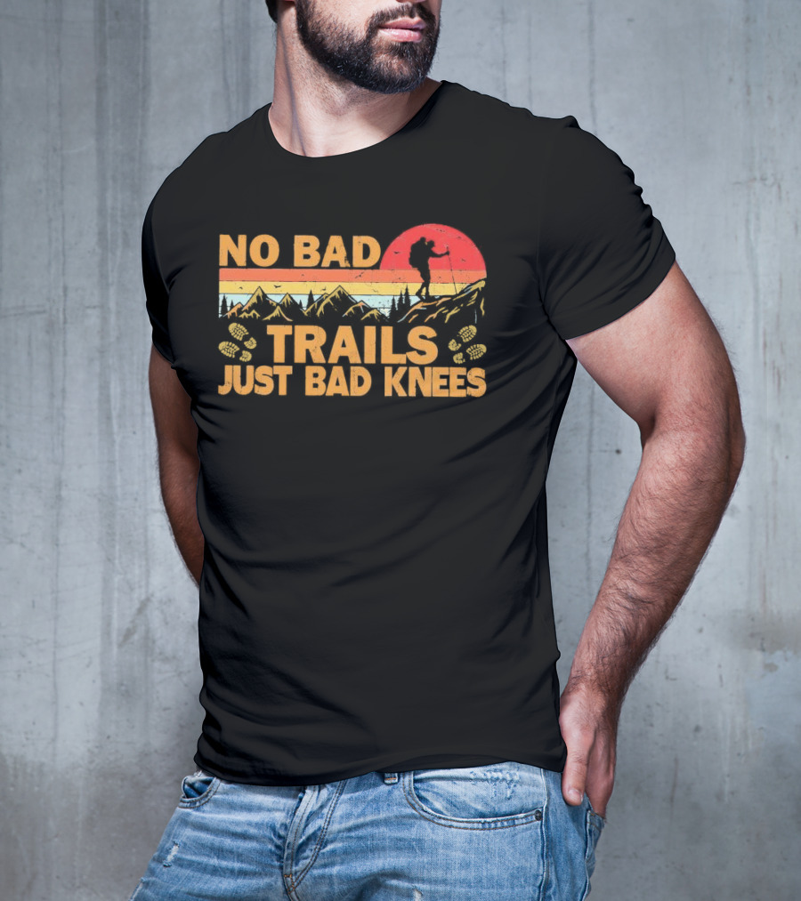 No Bad Trails Just Bad Knees Hiking Vintage Mountains Sunset Backpacker T-Shirt