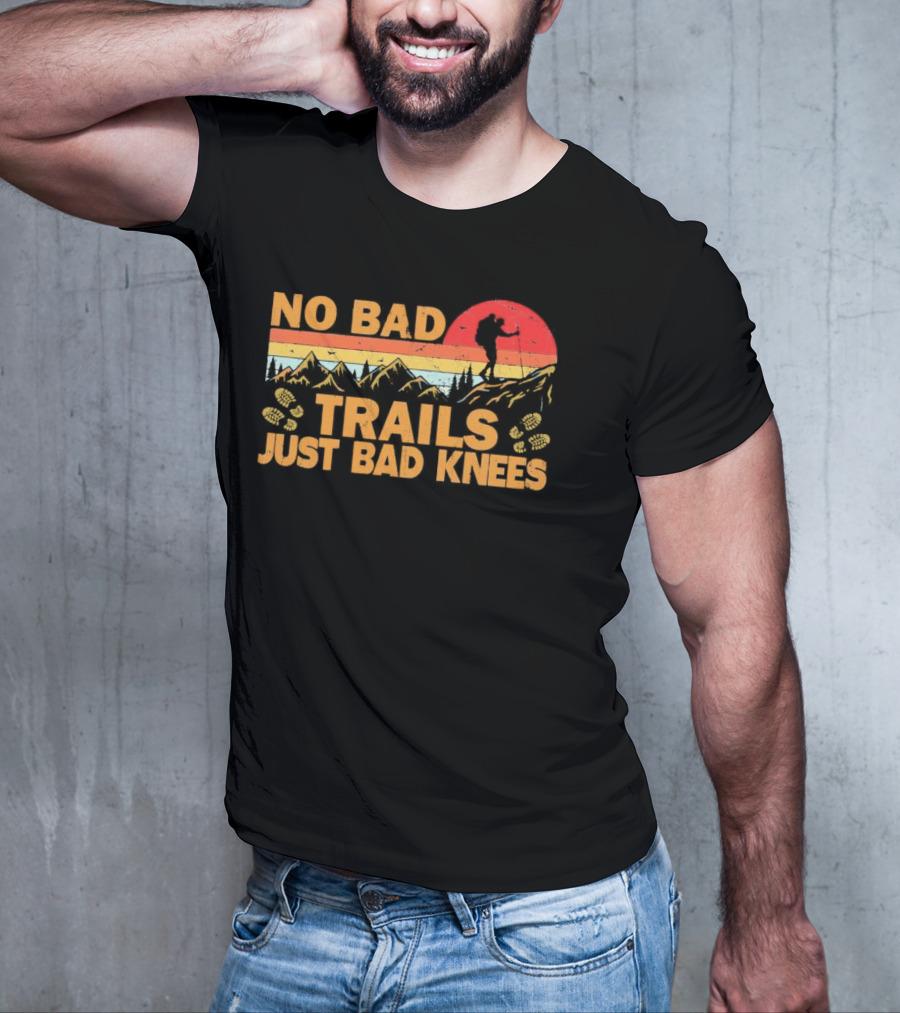 No Bad Trails Just Bad Knees Hiking Vintage Mountains Sunset Backpacker T-Shirt