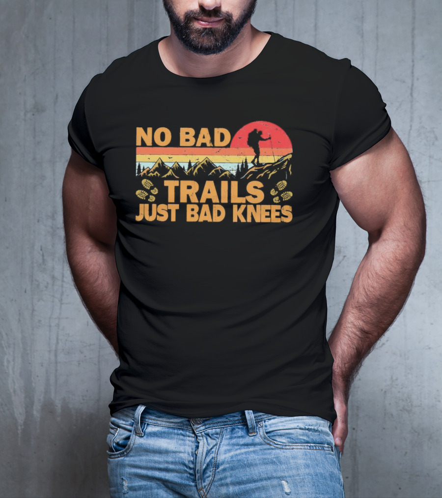 No Bad Trails Just Bad Knees Hiking Vintage Mountains Sunset Backpacker T-Shirt