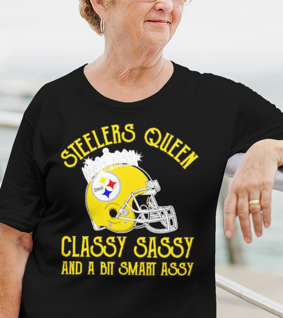 Steelers Queen Classy Sassy And A Bit Smart Assy Crown Helmet T-Shirt