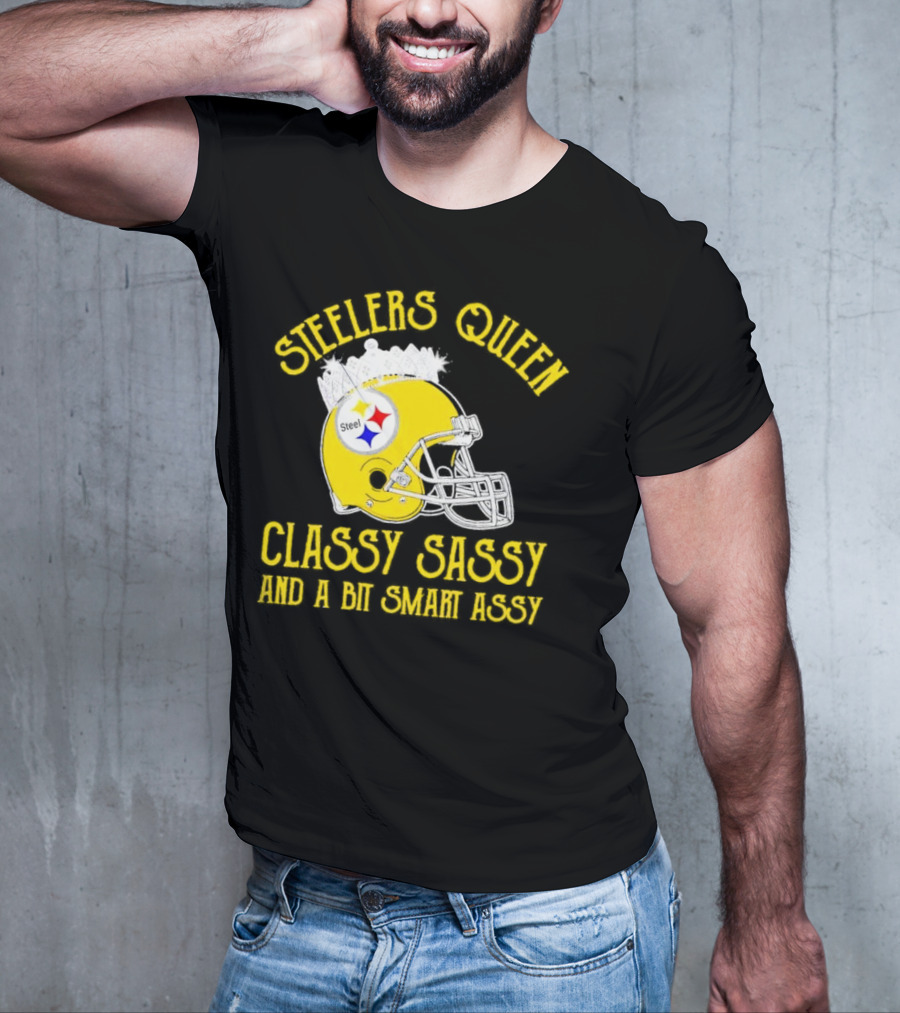 Steelers Queen Classy Sassy And A Bit Smart Assy Crown Helmet T-Shirt