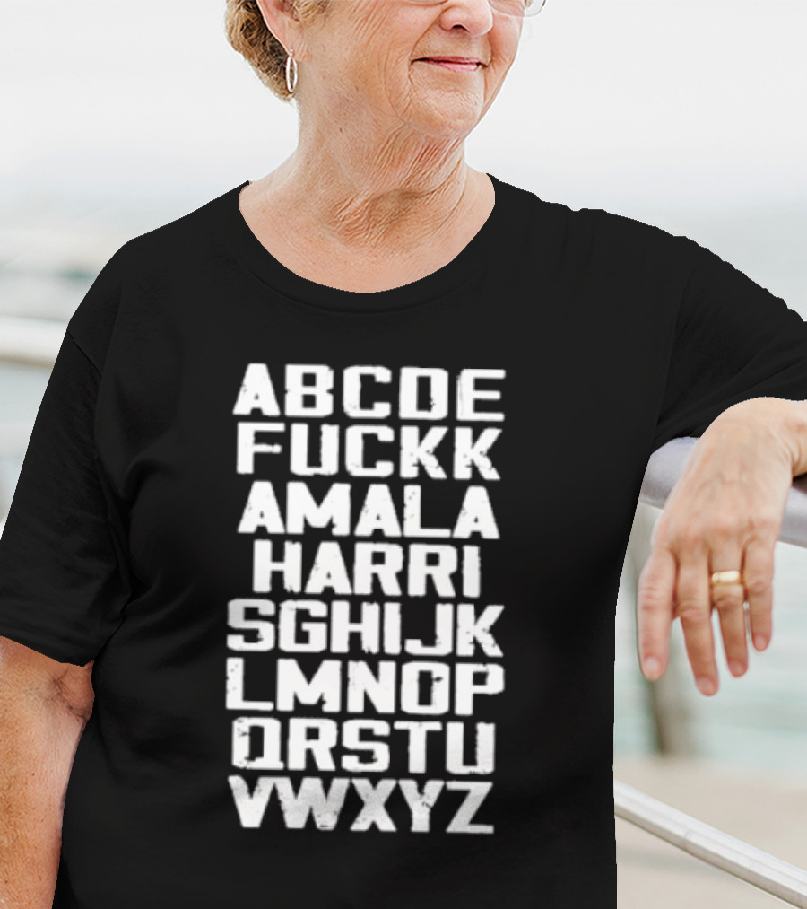 ABCDE FU CKK AMALA HARRI SGHIJ KLMNOP QRSTU VWXYZ T-Shirt